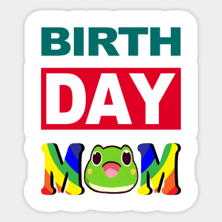 Birth Day Mom Sticker